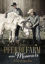 Eine Pferdefarm am Missouri - Ein Tierarzt für Madeline: Ein Western Romance & Cowboy Liebesroman auf deutsch (Lauryville 4) Cover des Buches Eine Pferdefarm am Missouri - Ein Tierarzt für Madeline: Ein Western Romance & Cowboy Liebesroman auf deutsch (Lauryville 4) (ISBN: B071LB6XDH)
