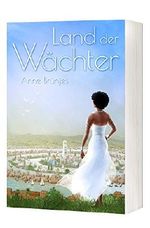 Land der Wächter Gesamtausgabe (Land der Wächter Trilogie) Cover des Buches Land der Wächter Gesamtausgabe (Land der Wächter Trilogie) (ISBN: B071LJRRTW)