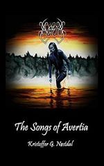 The Songs of Avertia: A Book by the Norwegian Black Metal Band, Avertia (English Edition) Cover des Buches The Songs of Avertia: A Book by the Norwegian Black Metal Band, Avertia (English Edition) (ISBN: B071NLLFFW)