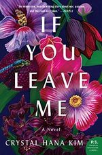 If You Leave Me: A Novel (English Edition) Cover des Buches If You Leave Me: A Novel (English Edition) (ISBN: B071X3ZX7B)