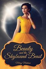 Beauty and the Skybound Beast (English Edition) Cover des Buches Beauty and the Skybound Beast (English Edition) (ISBN: B071XPP7HB)