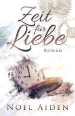 Zeit für Liebe Cover des Buches Zeit für Liebe (ISBN: B071ZC8D9K)