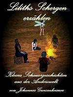 Liliths Schergen erzählen: Kleine Schauergeschichten aus der Anderswelt Cover des Buches Liliths Schergen erzählen: Kleine Schauergeschichten aus der Anderswelt (ISBN: B071ZQHZK3)