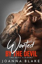 Wanted By The Devil (The Devil's Riders Book 1) (English Edition) Cover des Buches Wanted By The Devil (The Devil's Riders Book 1) (English Edition) (ISBN: B07258Y1F8)