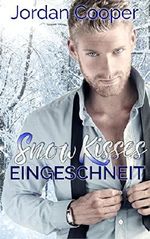 Snow Kisses: Eingeschneit (German Edition) Cover des Buches Snow Kisses: Eingeschneit (German Edition) (ISBN: B07261BKWH)