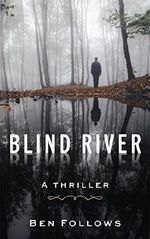 Blind River: A Thriller (Mackley and Lassiter Book 1) (English Edition) Cover des Buches Blind River: A Thriller (Mackley and Lassiter Book 1) (English Edition) (ISBN: B0728CQX7L)