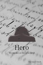 Hero: Wenn mein Herz schreit Cover des Buches Hero: Wenn mein Herz schreit (ISBN: B072J3JNY7)