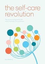 The Self-Care Revolution: smart habits & simple practices to allow you to flourish (English Edition) Cover des Buches The Self-Care Revolution: smart habits & simple practices to allow you to flourish (English Edition) (ISBN: B072KFFQGS)