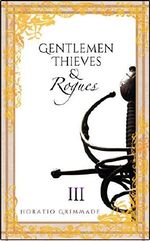 Gentlemen,Thieves & Rogues: Part Three: A Swashbuckling Adventure Fantasy Cover des Buches Gentlemen,Thieves & Rogues: Part Three: A Swashbuckling Adventure Fantasy (ISBN: B072NZQFVJ)