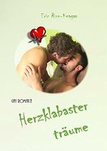 Herzklabasterträume: Gay Romance Cover des Buches Herzklabasterträume: Gay Romance (ISBN: B072Q5ZJDV)