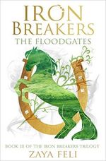 Iron Breakers: The Floodgates (Iron Breakers Book 3) (English Edition) Cover des Buches Iron Breakers: The Floodgates (Iron Breakers Book 3) (English Edition) (ISBN: B0737HP4WK)