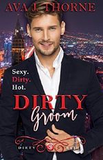 Dirty Groom - Colin & Amber (Dirty Reihe - Band 3) Cover des Buches Dirty Groom - Colin & Amber (Dirty Reihe - Band 3) (ISBN: B073RQCC3K)