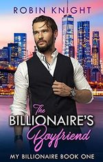The Billionaire's Boyfriend (My Billionaire Book 1) (English Edition) Cover des Buches The Billionaire's Boyfriend (My Billionaire Book 1) (English Edition) (ISBN: B073RTMBTZ)