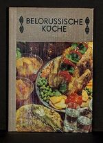 Belorussische Küche Cover des Buches Belorussische Küche (ISBN: B073SMC3XM)