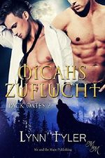 Micahs Zuflucht (Pack Mates 2) Cover des Buches Micahs Zuflucht (Pack Mates 2) (ISBN: B0743JHT38)
