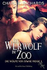 Ein Werwolf im Zoo (Die Wölfe von Stone Ridge 1) Cover des Buches Ein Werwolf im Zoo (Die Wölfe von Stone Ridge 1) (ISBN: B0743K779W)