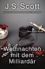 Weihnachten mit dem Milliardär ~ Grady : Eine Sinclair-Novelle Cover des Buches Weihnachten mit dem Milliardär ~ Grady : Eine Sinclair-Novelle (ISBN: B0745T41WV)