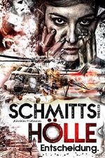 Schmitts Hölle - Entscheidung. (Ein Thriller mit Sibel Schmitt 4) Cover des Buches Schmitts Hölle - Entscheidung. (Ein Thriller mit Sibel Schmitt 4) (ISBN: B0749PQCKS)