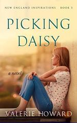 Picking Daisy (New England Inspirations Book 3) (English Edition) Cover des Buches Picking Daisy (New England Inspirations Book 3) (English Edition) (ISBN: B074KN9L8R)