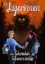 Die Jägerinnen 2: Der Schrecken des Schwarzwalds Cover des Buches Die Jägerinnen 2: Der Schrecken des Schwarzwalds (ISBN: B074M9591L)