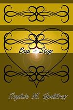 Bus Stop: Eine erotische Kurzgeschichte Cover des Buches Bus Stop: Eine erotische Kurzgeschichte (ISBN: B074MQMCSK)