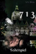 713: Federspiel Cover des Buches 713: Federspiel (ISBN: B074QR3QC2)