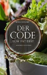 Low Fat Diät: Low Fat Abnehmen ohne Stress Cover des Buches Low Fat Diät: Low Fat Abnehmen ohne Stress (ISBN: B074SW8H16)