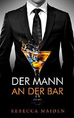 Der Mann an der Bar Cover des Buches Der Mann an der Bar (ISBN: B074W8SRHL)