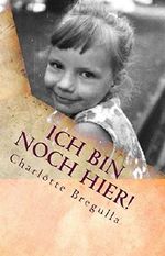 Ich bin noch hier!: Meine Reise zu mir Cover des Buches Ich bin noch hier!: Meine Reise zu mir (ISBN: B074ZZQSVY)