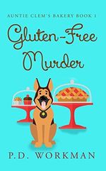 Gluten-Free Murder (Auntie Clem's Bakery Book 1) (English Edition) Cover des Buches Gluten-Free Murder (Auntie Clem's Bakery Book 1) (English Edition) (ISBN: B07586JFQW)