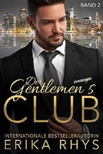 Der Gentlemen's Club, Band 2: Ein Milliardär-Liebesroman (Der Gentlemen's Club-Serie) Cover des Buches Der Gentlemen's Club, Band 2: Ein Milliardär-Liebesroman (Der Gentlemen's Club-Serie) (ISBN: B075CS3PC7)