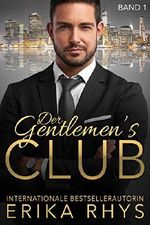 Der Gentlemen's Club, Band 1: Ein Milliardär-Liebesroman (Der Gentlemen's Club-Serie) Cover des Buches Der Gentlemen's Club, Band 1: Ein Milliardär-Liebesroman (Der Gentlemen's Club-Serie) (ISBN: B075CTLTZX)