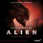 ALIEN - Fluss des Todes: Die komplette 2. Staffel Cover des Buches ALIEN - Fluss des Todes: Die komplette 2. Staffel (ISBN: B075GV72ZP)