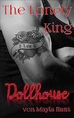The Lonely King (erotischer Liebesroman) (Dollhouse 1) Cover des Buches The Lonely King (erotischer Liebesroman) (Dollhouse 1) (ISBN: B075GZ3LNY)
