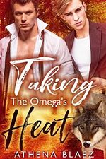 Taking The Omega's Heat Cover des Buches Taking The Omega's Heat (ISBN: B075Q59T4S)