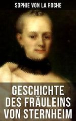 Geschichte des Fräuleins von Sternheim Cover des Buches Geschichte des Fräuleins von Sternheim (ISBN: B075QJ6CSW)
