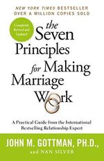 The Seven Principles For Making Marriage Work: A practical guide from the international bestselling relationship expert (English Edition) Cover des Buches The Seven Principles For Making Marriage Work: A practical guide from the international bestselling relationship expert (English Edition) (ISBN: B075WVH7L3)