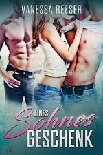 Eines Sohnes Geschenk Cover des Buches Eines Sohnes Geschenk (ISBN: B075ZKMT1T)