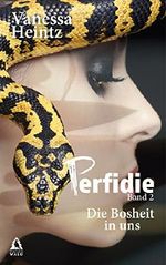 Perfidie: Die Bosheit in uns Cover des Buches Perfidie: Die Bosheit in uns (ISBN: B0764DK4BB)