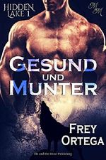 Gesund und munter (Hidden Lake 1) Cover des Buches Gesund und munter (Hidden Lake 1) (ISBN: B0767LF8GS)