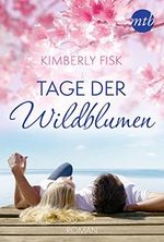 Tage der Wildblumen Cover des Buches Tage der Wildblumen (ISBN: B0767P6KNN)