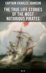 The True Life Stories of the Most Notorious Pirates (Vol. 1&2): The Incredible Lives & Actions of the Most Notorious Pirates in History: Charles Vane, ... Anne Bonny, Edward Low… (English Edition) Cover des Buches The True Life Stories of the Most Notorious Pirates (Vol. 1&2): The Incredible Lives & Actions of the Most Notorious Pirates in History: Charles Vane, ... Anne Bonny, Edward Low… (English Edition) (ISBN: B076B3BTD9)