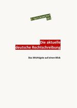 Die aktuelle deutsche Rechtschreibung: Das Wichtigste auf einen Blick (E-Spickzettel) Cover des Buches Die aktuelle deutsche Rechtschreibung: Das Wichtigste auf einen Blick (E-Spickzettel) (ISBN: B076FCM43J)