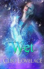Wet: An Erotic Fairy Tale Retelling of The Little Mermaid (English Edition) Cover des Buches Wet: An Erotic Fairy Tale Retelling of The Little Mermaid (English Edition) (ISBN: B076J7FCYB)