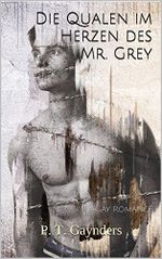 Die Qualen im Herzen des Mr. Grey Cover des Buches Die Qualen im Herzen des Mr. Grey (ISBN: B076JJSPL7)