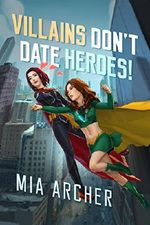 Villains Don't Date Heroes! (Night Terror Book 1) (English Edition) Cover des Buches Villains Don't Date Heroes! (Night Terror Book 1) (English Edition) (ISBN: B076LPLGL5)