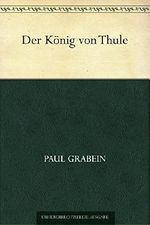 Der König von Thule Cover des Buches Der König von Thule (ISBN: B076P9139G)