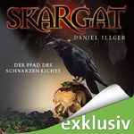 Der Pfad des schwarzen Lichts (Skargat 1) Cover des Buches Der Pfad des schwarzen Lichts (Skargat 1) (ISBN: B076T4RN37)