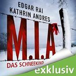 M.I.A. - Das Schneekind Cover des Buches M.I.A. - Das Schneekind (ISBN: B076T9NR1C)