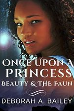 Once Upon A Princess: Beauty and the Faun - A Paranormal Fairy Tale (English Edition) Cover des Buches Once Upon A Princess: Beauty and the Faun - A Paranormal Fairy Tale (English Edition) (ISBN: B076VXNWHB)